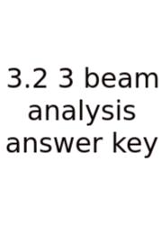 3.2 3 Beam Analysis Answer Key