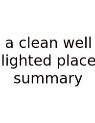 A Clean Well Lighted Place Summary