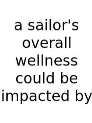 A Sailor's Overall Wellness Could Be Impacted By