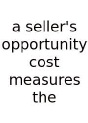A Seller's Opportunity Cost Measures The