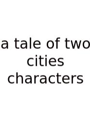 A Tale Of Two Cities Characters