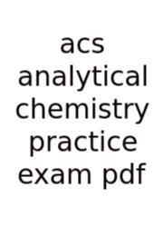 Acs Analytical Chemistry Practice Exam Pdf