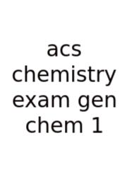 Acs Chemistry Exam Gen Chem 1