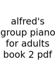 Alfred's Group Piano For Adults Book 2 Pdf