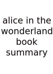 Alice In The Wonderland Book Summary