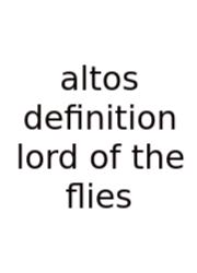 Altos Definition Lord Of The Flies