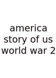 America Story Of Us World War 2