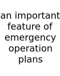 An Important Feature Of Emergency Operation Plans