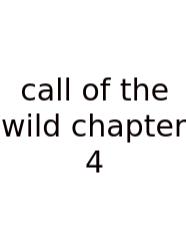 Call Of The Wild Chapter 4