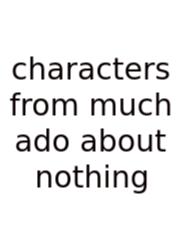 Characters From Much Ado About Nothing