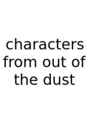 Characters From Out Of The Dust