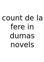 Count De La Fere In Dumas Novels