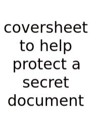 Coversheet To Help Protect A Secret Document