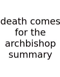 Death Comes For The Archbishop Summary