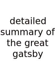 Detailed Summary Of The Great Gatsby