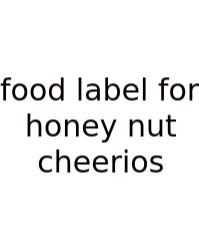 Food Label For Honey Nut Cheerios