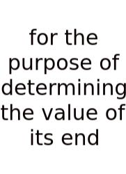 For The Purpose Of Determining The Value Of Its End