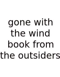 Gone With The Wind Book From The Outsiders