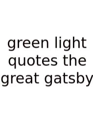 Green Light Quotes The Great Gatsby