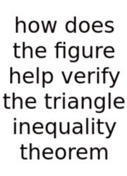 How Does The Figure Help Verify The Triangle Inequality Theorem