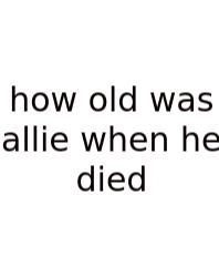 How Old Was Allie When He Died