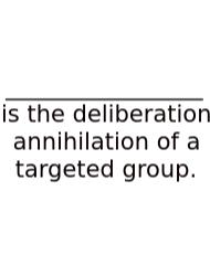 _________________ Is The Deliberation Annihilation Of A Targeted Group.