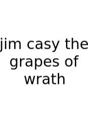 Jim Casy The Grapes Of Wrath