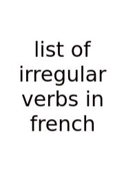 List Of Irregular Verbs In French