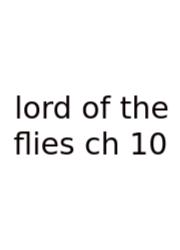 Lord Of The Flies Ch 10