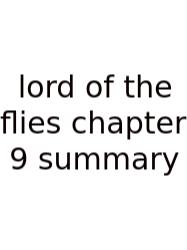 Lord Of The Flies Chapter 9 Summary