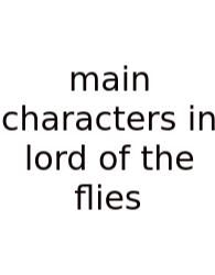 Main Characters In Lord Of The Flies