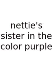 Nettie's Sister In The Color Purple