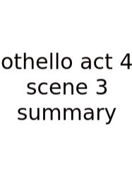 Othello Act 4 Scene 3 Summary
