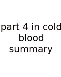 Part 4 In Cold Blood Summary