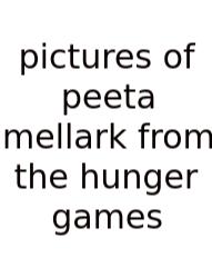 Pictures Of Peeta Mellark From The Hunger Games