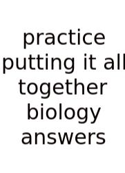 Practice Putting It All Together Biology Answers