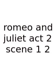 Romeo And Juliet Act 2 Scene 1 2