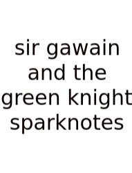 Sir Gawain And The Green Knight Sparknotes