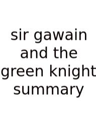 Sir Gawain And The Green Knight Summary