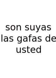 Son Suyas Las Gafas De Usted