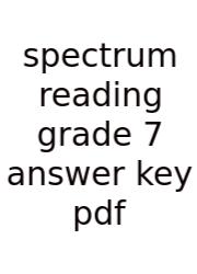 Spectrum Reading Grade 7 Answer Key Pdf