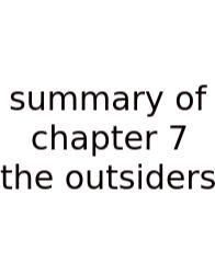 Summary Of Chapter 7 The Outsiders