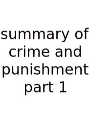 Summary Of Crime And Punishment Part 1
