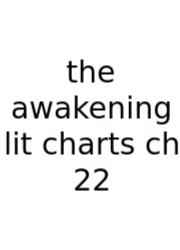The Awakening Lit Charts Ch 22