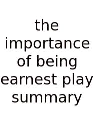 The Importance Of Being Earnest Play Summary