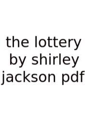 The Lottery By Shirley Jackson Pdf
