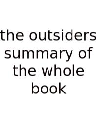 The Outsiders Summary Of The Whole Book
