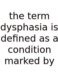 The Term Dysphasia Is Defined As A Condition Marked By