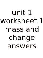 Unit 1 Worksheet 1 Mass And Change Answers