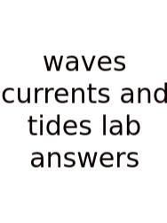 Waves Currents And Tides Lab Answers